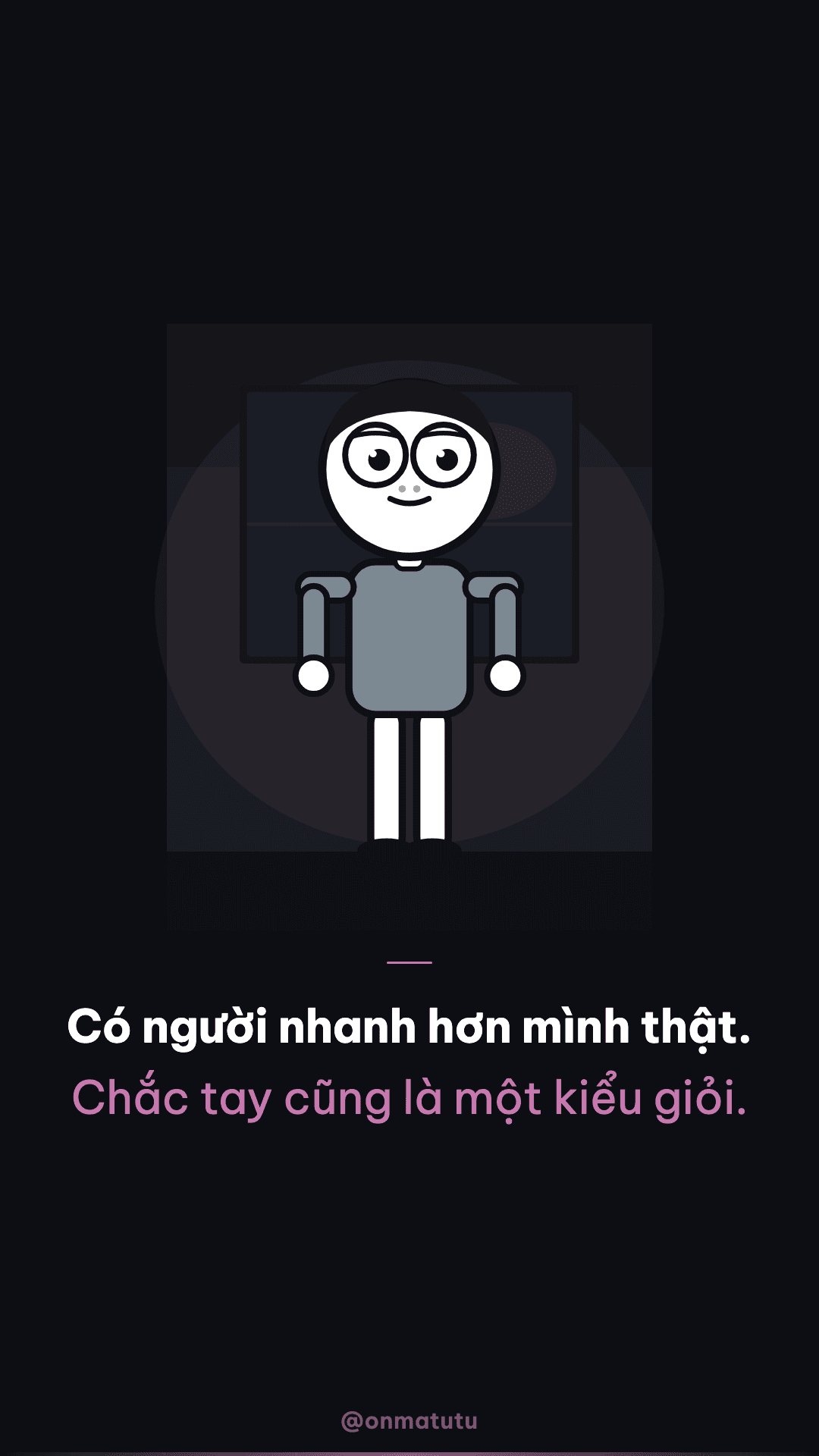 Không giỏi nhất phòng, và thôi không hành mình vì chuyện đó nữa