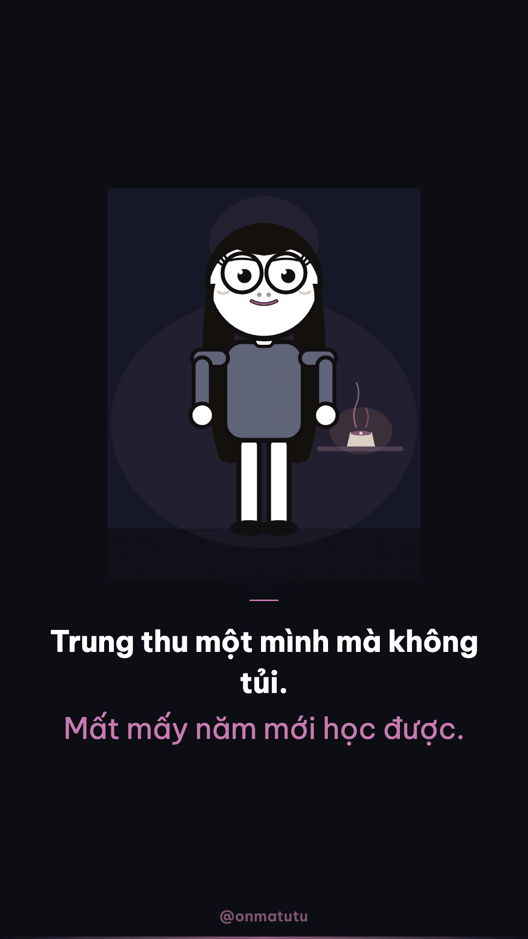 Trung thu một mình mà không tủi — mất mấy năm mới học được
